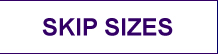Skip Sizes